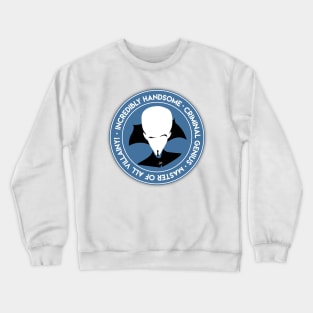 Master of all Villainy! Crewneck Sweatshirt